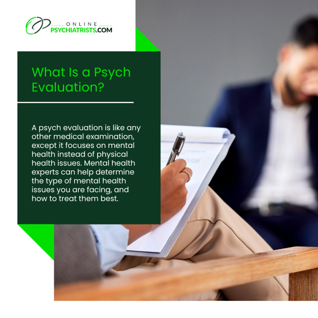 What Happens During A Psych Evaluation Online Psychiatrists